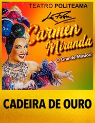 CARMEN MIRANDA - Cadeira de Ouro