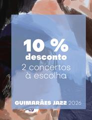 Guimarães Jazz 2026 | 2 Espetáculos