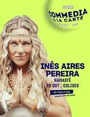 MEO COMMEDIA A LA CARTE FEST'26 | INÊS AIRES PEREIRA | NAMASTÊ