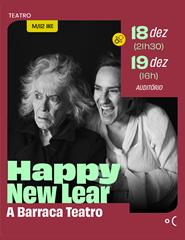 Happy New Lear :: A Barraca Teatro