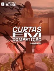 Imagem da fonte — Entre Olhares 2026 - Curtas em Competição 2
