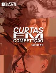 Imagem da fonte — Entre Olhares 2026 - Curtas em Competição 4