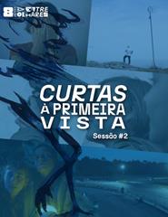 Imagem da fonte — Entre Olhares 2026 - Curtas à Primeira Vista 2