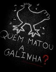 BRAGA EN´CENA | "QUEM MATOU A GALINHA?"