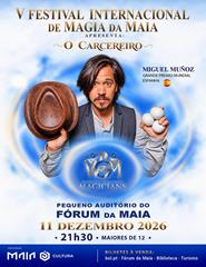 V Festival Internacional de Magia da Maia | O Carcereiro