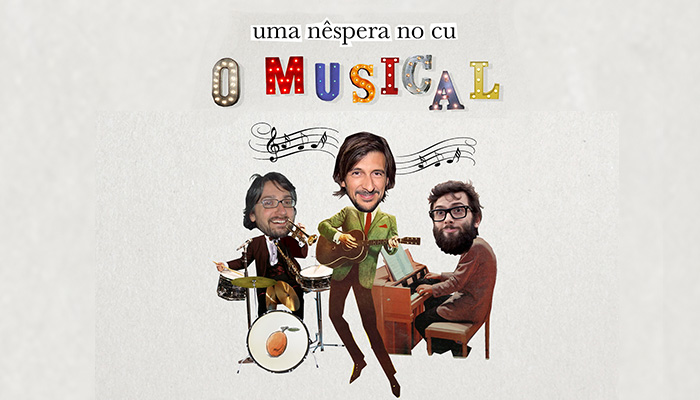 Uma Nêspera no Cu – O Musical