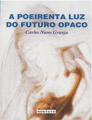 A Poeirenta Luz do Futuro Opaco