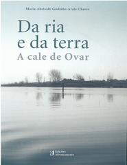 Da Ria e da Terra. A Cale de Ovar