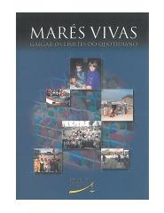 Marés Vivas: Galgar os Limites do Quotidiano