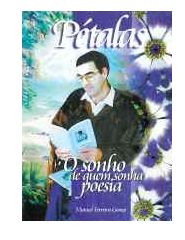 Pétalas: o sonho de quem sonha poesia